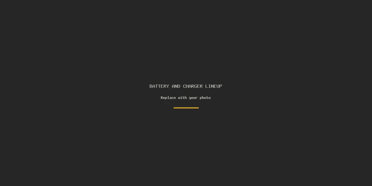 Battery and charger lineup - placeholder